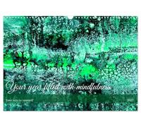 Your year filled with mindfulness (Wall Calendar 2027 DIN A3 landscape), CALVENDO 12 Month Wall Calendar: Your year filled with mindfulness offers a ... moments to help you stay present and mindful.