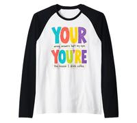 Your You're Funny Grammar English Teacher Humor Manche Raglan