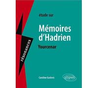 Yourcenar, Mémoires d'Hadrien