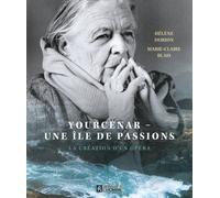 Yourcenar- Une île de passions - Hélène Dorion - L'homme Eds De - broché - Essai