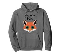 You're a Fox Cute Animal Saying Cartoon Humour Sweat à Capuche