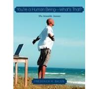 You're A Human Being-What's That?