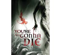 You're All Gonna Die [Digital Video Disc] Ac-3/Dolby Digital, Dolby