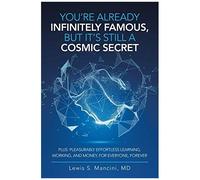 You're Already Infinitely Famous, But It's Still A Cosmic Secret