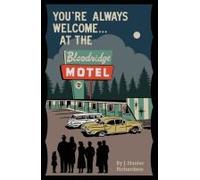 You're Always Welcome... At The Bloodridge Motel