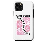 You're Amazing Strong and Brave Women You are Strong Enough Coque pour iPhone 11 Pro