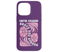 You're Amazing Strong and Brave Women You are Strong Enough Coque pour iPhone 14 Pro Max