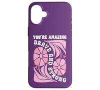 You're Amazing Strong and Brave Women You are Strong Enough Coque pour iPhone 16 Plus