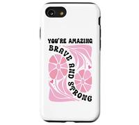 You're Amazing Strong and Brave Women You are Strong Enough Coque pour iPhone SE (2020) / 7/8