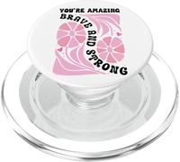 You're Amazing Strong and Brave Women You are Strong Enough PopSockets PopGrip pour MagSafe