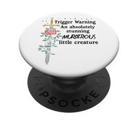 Youre an Absolutely Stunning Murderous Little Creature Smutt PopSockets PopGrip Adhésif