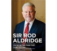 Youre Better Than They Think You Are by Sir Rod Aldridge Inconnu (Auteur)