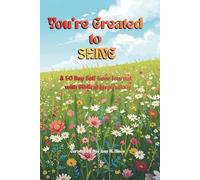 You're Created to Shine!: A 90-Day Self-Love Journal with Biblical Inspirations