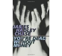 You're Dead Without Money