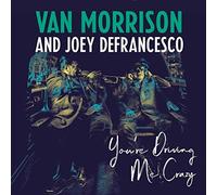 You're Driving Me Crazy by Van Morrison and Joey DeFrancesco [VINYL] NEUF
