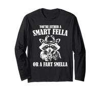 You're Either A Smart Fella or A Fart Smella Funny Raton laveur Manche Longue