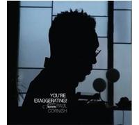 Paul Cornish – You're Exaggerating! – Vinyle 180 g