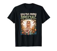 You're Fairy Special I Forest Fantasy Magic T-Shirt