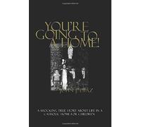 You're Going To A Home!