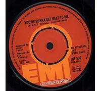 You're Gonna Get Next To Me