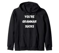 You're Grammar Sucks, Funny Your Grammar Erreur Sweat à Capuche
