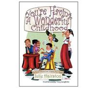 You're Having A Wonderful Childhood