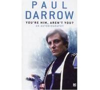 You're Him, Aren't You?: An Autobiography (Blakes Seven Big Finish) - [Version Originale] Inconnu (Auteur)