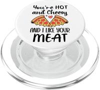 Youre Hot and Cheesy and I Like Your Meat Pizza Funny Couple PopSockets PopGrip pour MagSafe