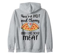 Youre Hot and Cheesy and I Like Your Meat Pizza Funny Couple Sweat à Capuche