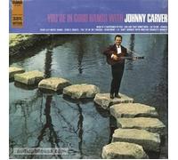 you're in good hands with johnny carver LP