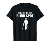 You're In My Blind Spot Braille aveugle malvoyants T-Shirt