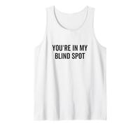 You're in My Blind Spot Funny Blindness Person Débardeur