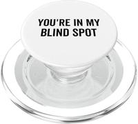 You're in My Blind Spot Funny Blindness Person PopSockets PopGrip pour MagSafe