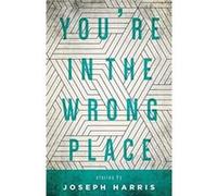 Youre in the Wrong Place by Joseph Harris Joseph Harris (Auteur)