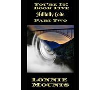 You're It! Book Five: Hillbilly Code Part Two