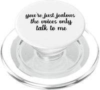 You're Just Jealous The Voices Only Talk To Me Humour Blague PopSockets PopGrip pour MagSafe
