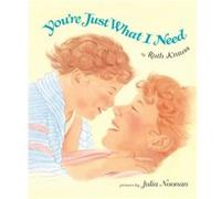 YouRE Just What I Need by R Krauss Ruth Krauss (Auteur)
