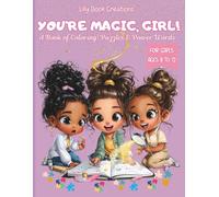 You're Magic Girl!: A Book of Coloring, Puzzles & Power Words, For Girls Ages 8 to 12