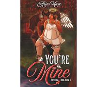 You're Mine: A Sapphic Paranormal Romance