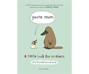 Youre Mum by Liz Climo Hardcover Book Liz Climo (Auteur)