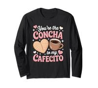 You're My Concha to My Cafecito Pan Dulce Love Manche Longue