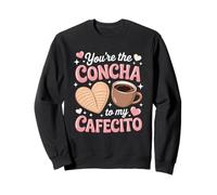 You're My Concha to My Cafecito Pan Dulce Love Sweatshirt