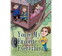 You're My Favorite Everything