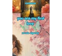 you're my first love !: romance love real story