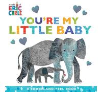 You're My Little Baby: A Touch-and-Feel Book