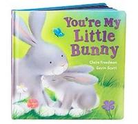 You're My Little Bunny Claire Freedman (Auteur)