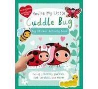 You're My Little Cuddle Bug: Big Sticker Activity Book