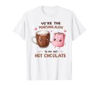 You're My Marshmallow Chocolat Chaud Sweetheart T-Shirt