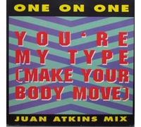 You'Re My Type (Make Your Body Move)