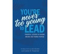 You're Never Too Young To Lead